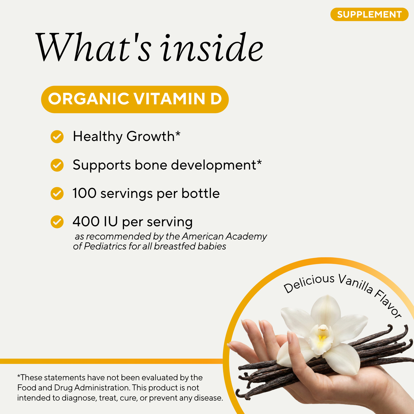 An informational graphic for a supplement titled 'What's inside' about Organic Vitamin D. The design features a light beige background with black text, yellow accents, and a circular inset showing a hand holding vanilla beans and a vanilla flower, labeled 'Delicious Vanilla Flavor'.
