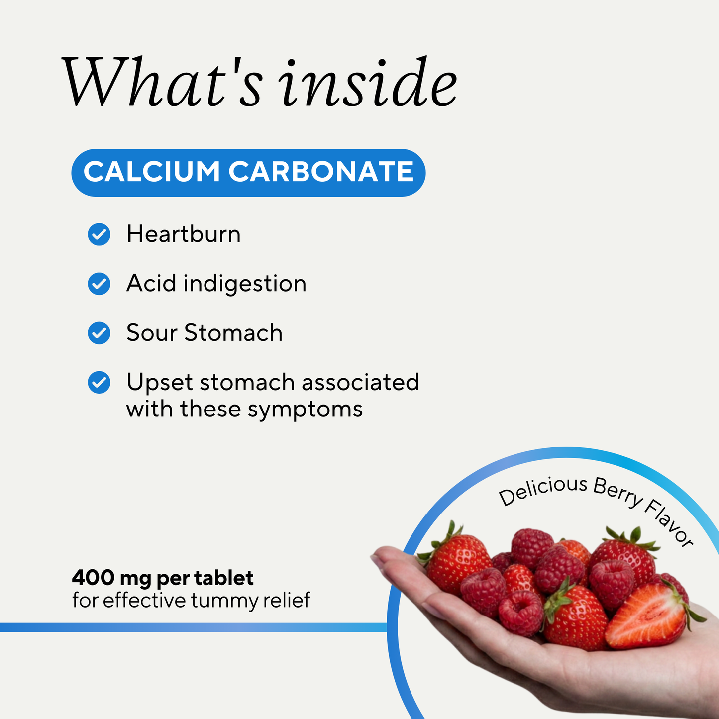 An informational graphic titled 'What's inside' for a calcium carbonate product. It lists benefits such as heartburn relief, acid indigestion, sour stomach, and upset stomach associated with these symptoms.